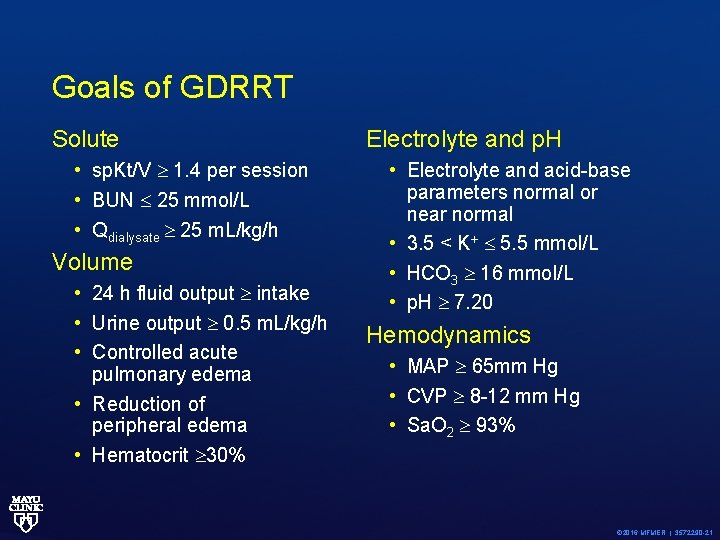 Goals of GDRRT Solute • sp. Kt/V 1. 4 per session • BUN 25