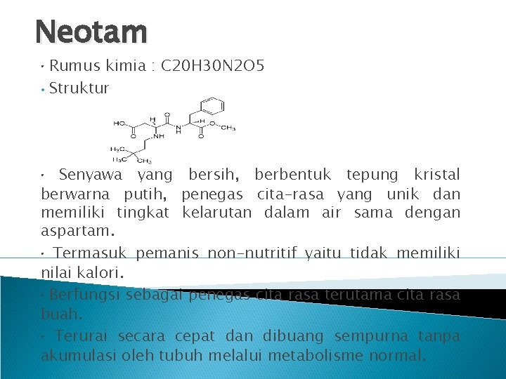 Neotam • Rumus kimia : C 20 H 30 N 2 O 5 •