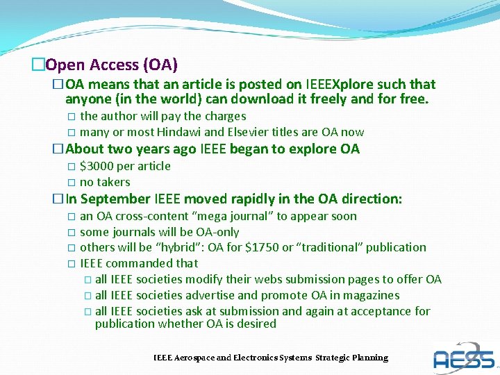 �Open Access (OA) �OA means that an article is posted on IEEEXplore such that