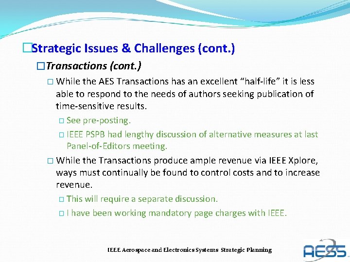 �Strategic Issues & Challenges (cont. ) �Transactions (cont. ) � While the AES Transactions