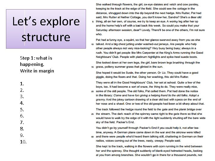Let’s explore structure Step 1: what is happening. Write in margin 1. 2. 3.