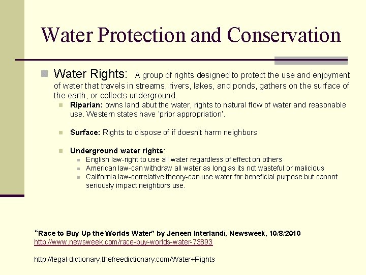 Water Protection and Conservation n Water Rights: A group of rights designed to protect