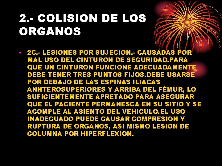 2. - COLISION DE LOS ORGANOS • 2 C. - LESIONES POR SUJECION. -