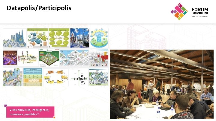 Datapolis/Participolis Villes nouvelles, intelligentes, humaines, possibles ? 