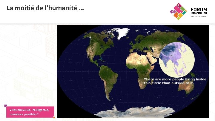 La moitié de l’humanité … Villes nouvelles, intelligentes, humaines, possibles ? 