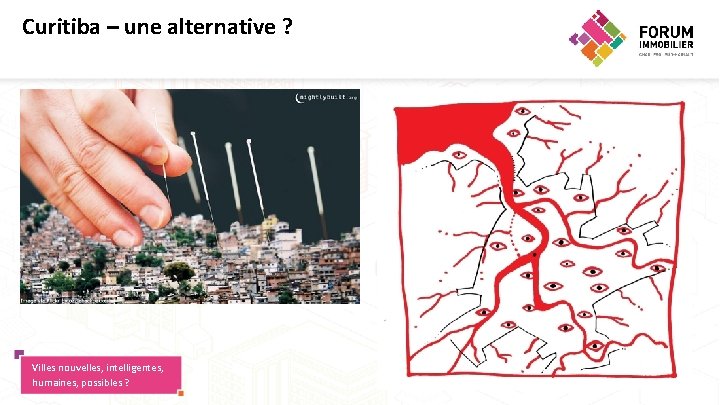Curitiba – une alternative ? Villes nouvelles, intelligentes, humaines, possibles ? 