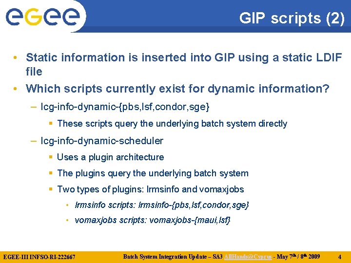 GIP scripts (2) • Static information is inserted into GIP using a static LDIF