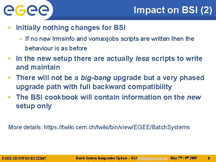 Impact on BSI (2) • Initially nothing changes for BSI – If no new