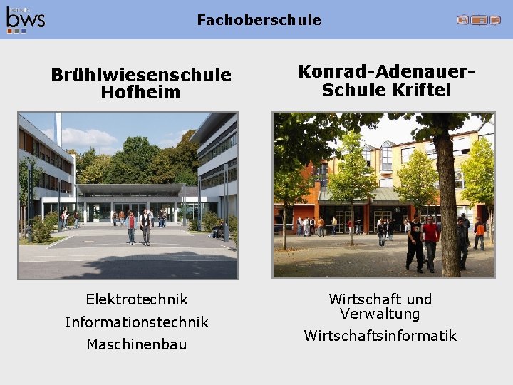 Fachoberschule Brühlwiesenschule Hofheim Elektrotechnik Informationstechnik Maschinenbau Konrad-Adenauer. Schule Kriftel Wirtschaft und Verwaltung Wirtschaftsinformatik 