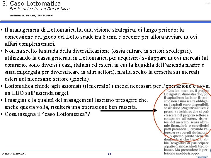 3. Caso Lottomatica CG 1 Fonte articolo: La Repubblica Autore: A. Penati, 20 -1