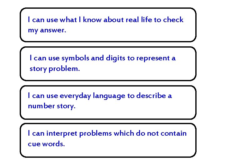 I can use what I know about real life to check my answer. I