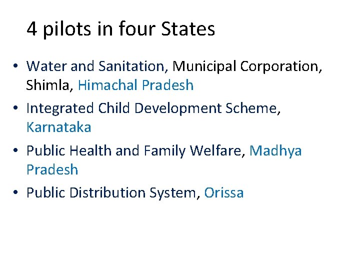 4 pilots in four States • Water and Sanitation, Municipal Corporation, Shimla, Himachal Pradesh