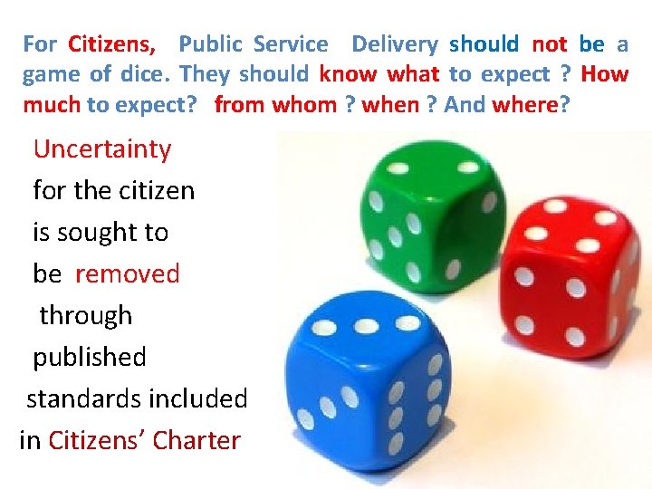 For Citizens, Public Service Delivery should not be a game of dice. They should