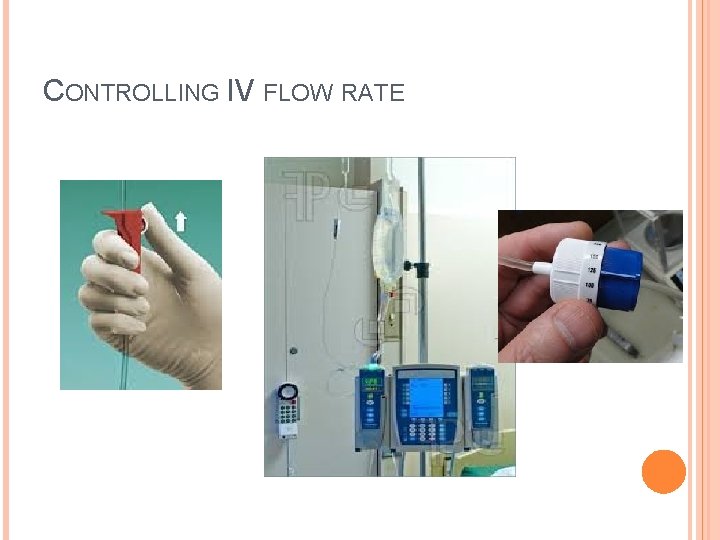 CONTROLLING IV FLOW RATE 