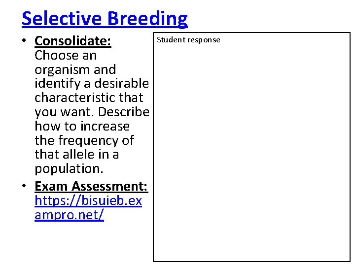 Selective Breeding • Consolidate: Choose an organism and identify a desirable characteristic that you Selective Breeding • Consolidate: Choose an organism and identify a desirable characteristic that you
