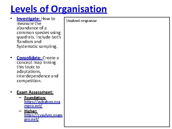 Levels of Organisation • Investigate: How to measure the abundance of a common species Levels of Organisation • Investigate: How to measure the abundance of a common species