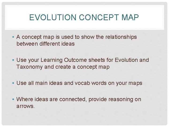 EVOLUTION CONCEPT MAP • A concept map is used to show the relationships between