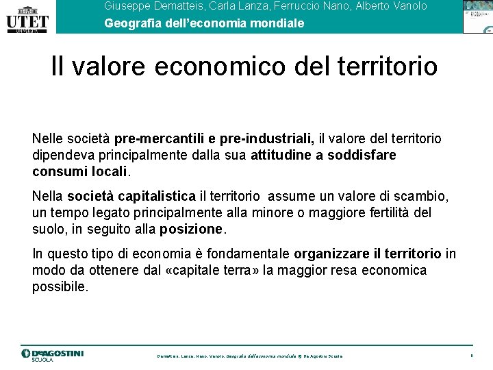 Giuseppe Dematteis, Carla Lanza, Ferruccio Nano, Alberto Vanolo Geografia dell’economia mondiale Il valore economico