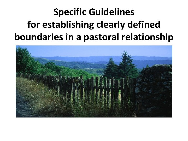 Specific Guidelines for establishing clearly defined boundaries in a pastoral relationship 