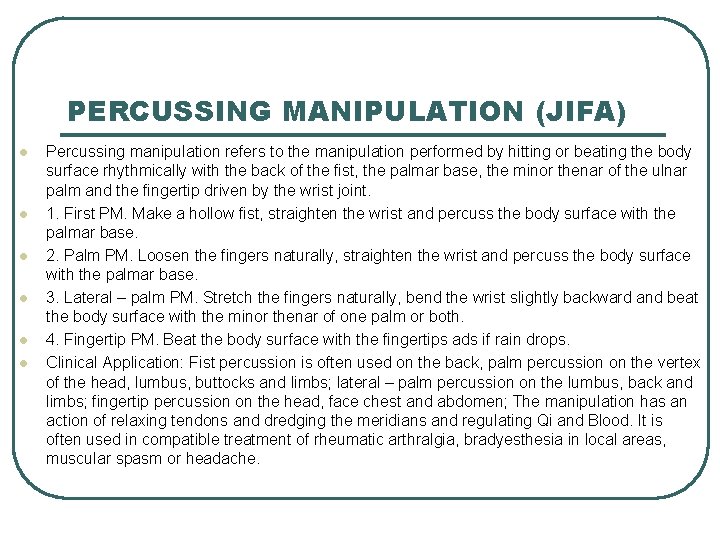 PERCUSSING MANIPULATION (JIFA) l l l Percussing manipulation refers to the manipulation performed by