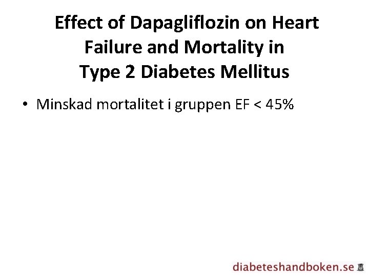  Effect of Dapagliflozin on Heart Failure and Mortality in Type 2 Diabetes Mellitus