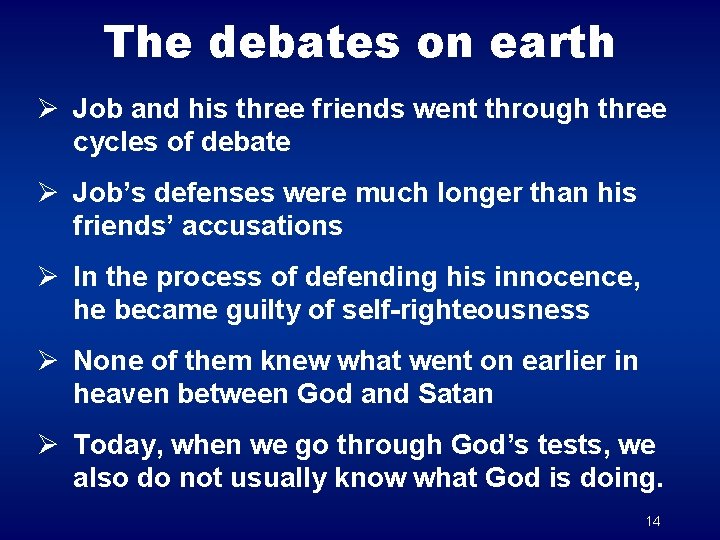 The debates on earth Ø Job and his three friends went through three cycles
