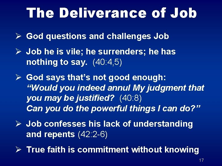 The Deliverance of Job Ø God questions and challenges Job Ø Job he is