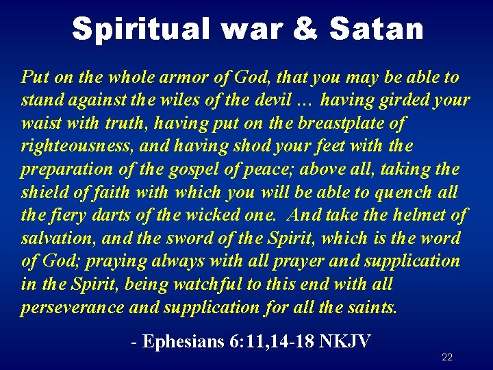 Spiritual war & Satan Put on the whole armor of God, that you may