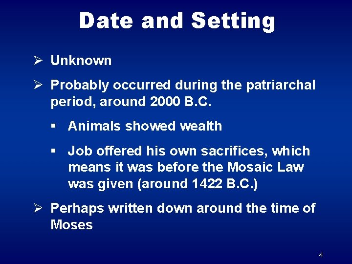 Date and Setting Ø Unknown Ø Probably occurred during the patriarchal period, around 2000