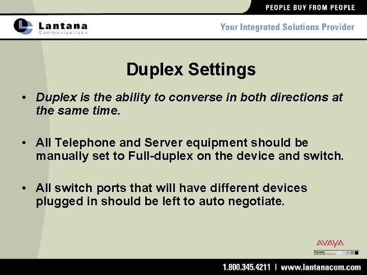 Duplex Settings • Duplex is the ability to converse in both directions at the