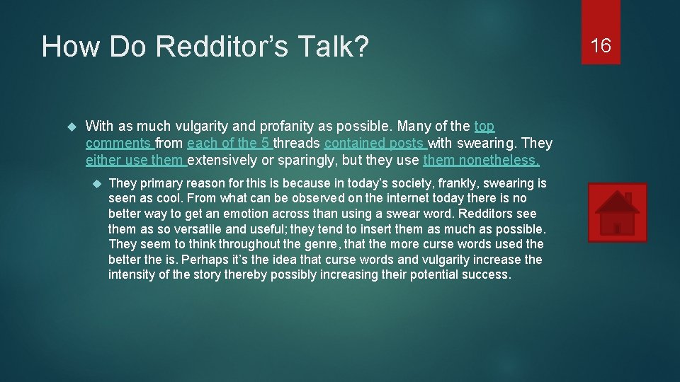 How Do Redditor’s Talk? With as much vulgarity and profanity as possible. Many of