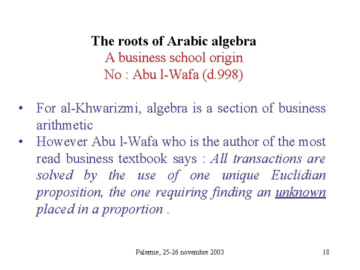 The roots of Arabic algebra A business school origin No : Abu l-Wafa (d.