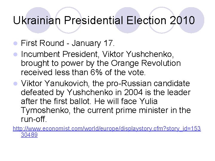 Ukrainian Presidential Election 2010 First Round - January 17. l Incumbent President, Viktor Yushchenko,