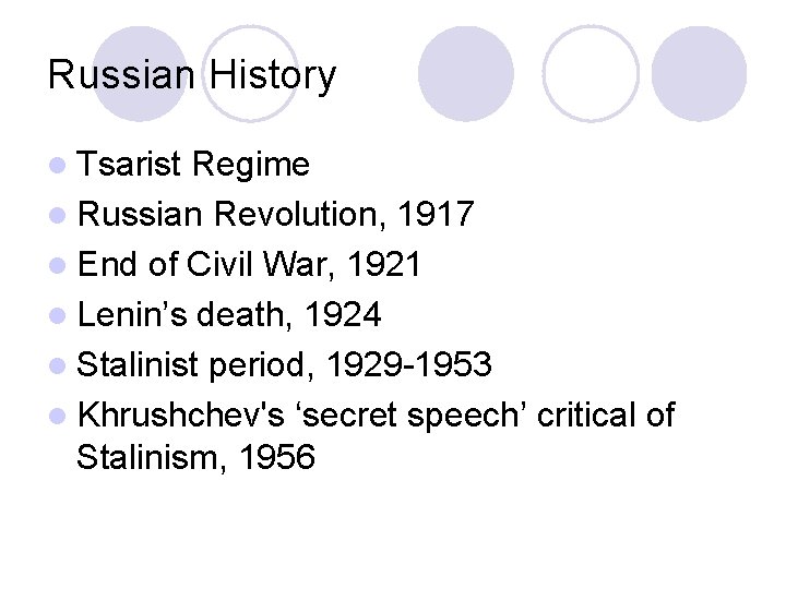 Russian History l Tsarist Regime l Russian Revolution, 1917 l End of Civil War,