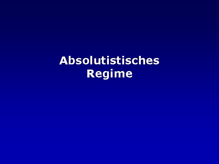 Absolutistisches Regime 