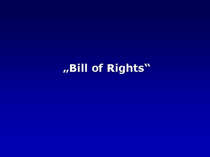 „Bill of Rights“ 