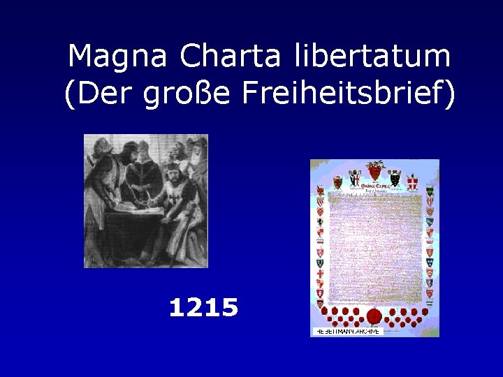 Magna Charta libertatum (Der große Freiheitsbrief) 1215 