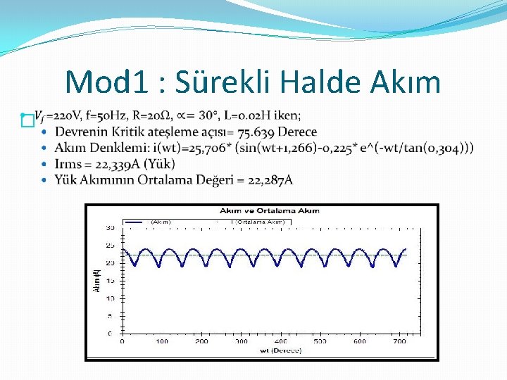 Mod 1 : Sürekli Halde Akım � 