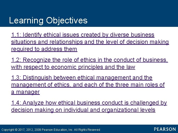 Learning Objectives • • 1. 1: Identify ethical issues created by diverse business situations