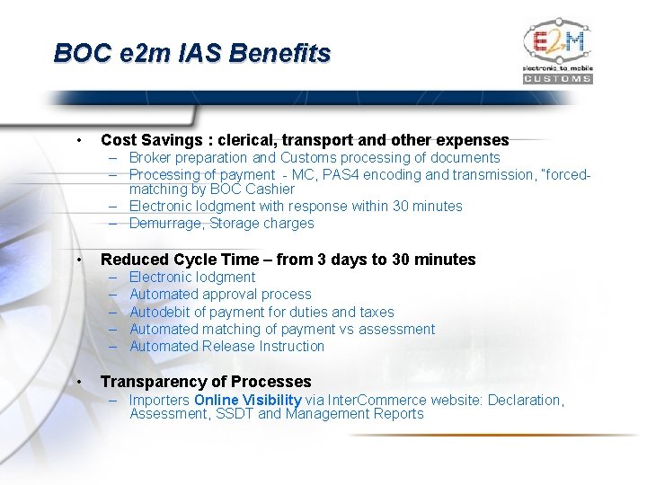 BOC e 2 m IAS Benefits • Cost Savings : clerical, transport and other