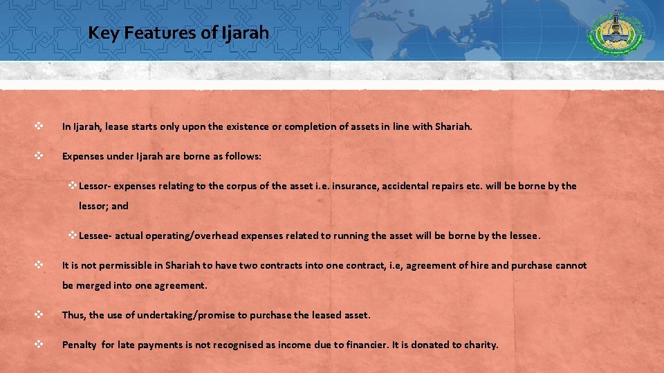 Key Features of Ijarah v In Ijarah, lease starts only upon the existence or