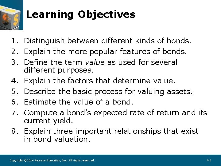 Learning Objectives 1. Distinguish between different kinds of bonds. 2. Explain the more popular