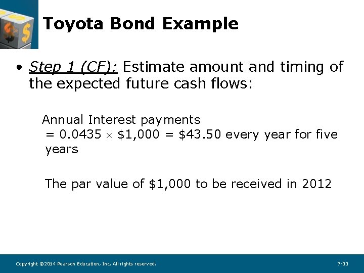 Toyota Bond Example • Step 1 (CF): Estimate amount and timing of the expected