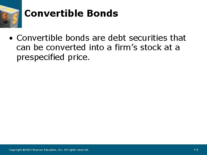 Convertible Bonds • Convertible bonds are debt securities that can be converted into a