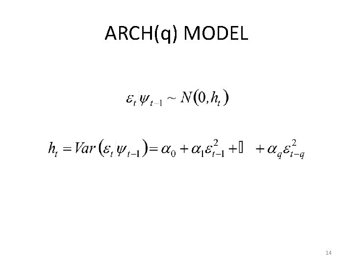 ARCH(q) MODEL 14 