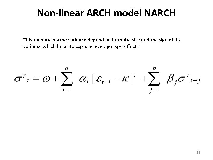 Non-linear ARCH model NARCH This then makes the variance depend on both the size