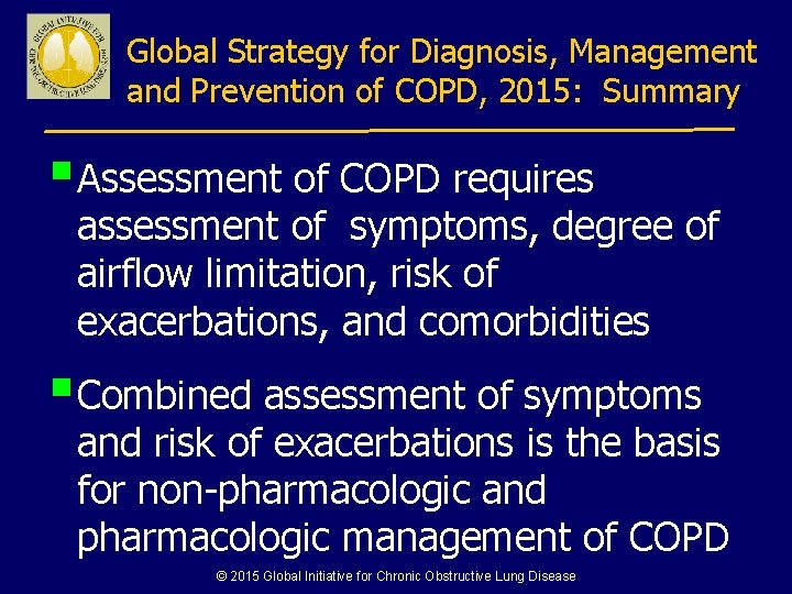 Global Strategy for Diagnosis, Management and Prevention of COPD, 2015: Summary § Assessment of