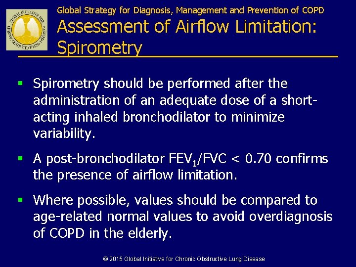 Global Strategy for Diagnosis, Management and Prevention of COPD Assessment of Airflow Limitation: Spirometry