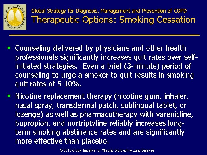 Global Strategy for Diagnosis, Management and Prevention of COPD Therapeutic Options: Smoking Cessation §