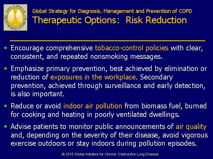 Global Strategy for Diagnosis, Management and Prevention of COPD Therapeutic Options: Risk Reduction §